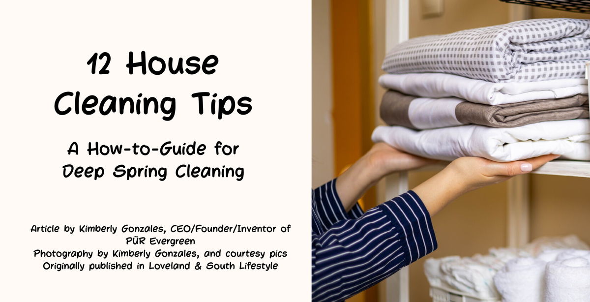 12 House Cleaning Tips / A How-To-Guide for Deep Spring Cleaning – PÜR ...