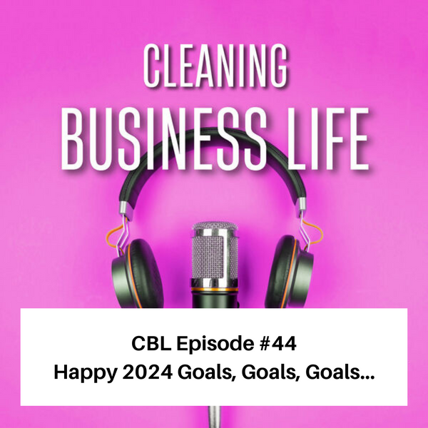 CBL Episode #44 Happy 2024 Goals, Goals, Goals...