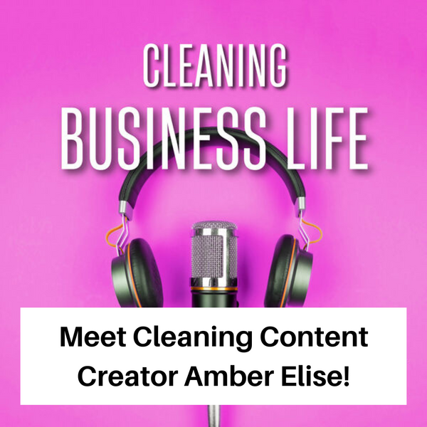 Meet Amber Elise "Cleaning Content Creator."
