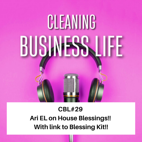 CBL#29 Ari EL on House Blessings!! With link to Blessing Kit!!