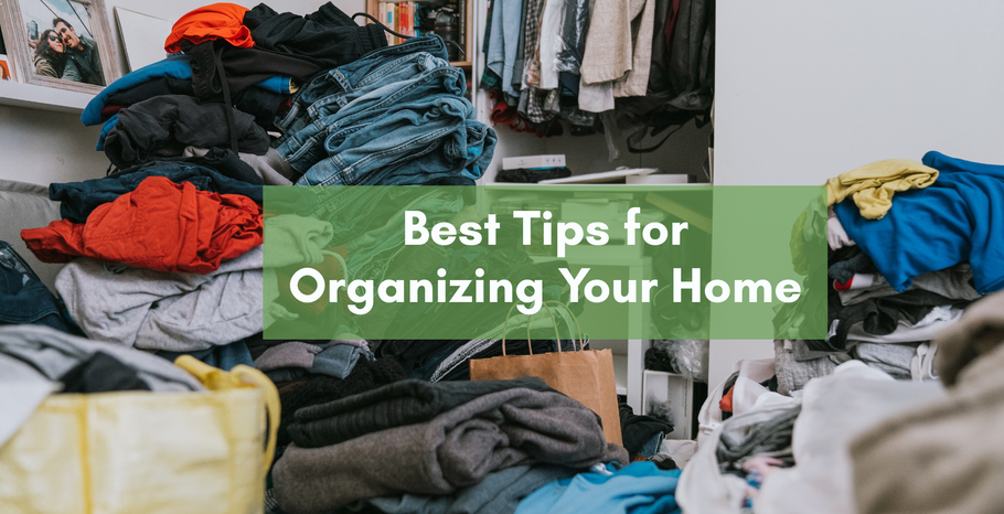 Best Tips for Organizing Your Home