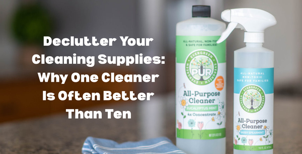 Declutter Your Cleaning Supplies - Why One Cleaner is often better than ten