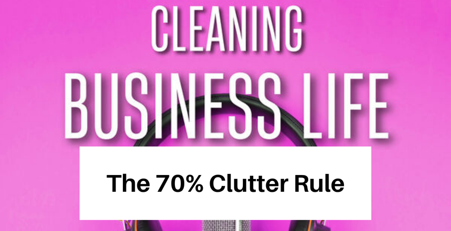 CBL Episode 23 The 70% Clutter Rule