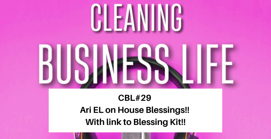 CBL#29 Ari EL on House Blessings!! With link to Blessing Kit!!