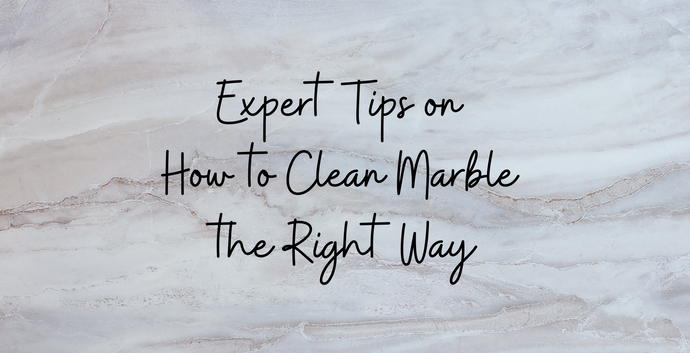 Expert Tips on How to Clean Marble the Right Way