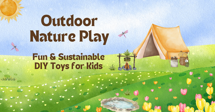 Outdoor Nature Play: Fun & Sustainable DIY Toys for Kids