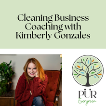 Load image into Gallery viewer, Promotional graphic for 'Cleaning Business Coaching with Kimberly Gonzales' featuring a light green header with black text, a photo of Kimberly sitting in a red armchair, and the PUR Evergreen logo on a white background.